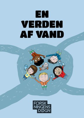 En verden af vand (Forskningens Døgn)